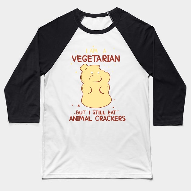 I am a Vegetarian but I still eat Animal Crackers Baseball T-Shirt by ForbiddenFigLeaf